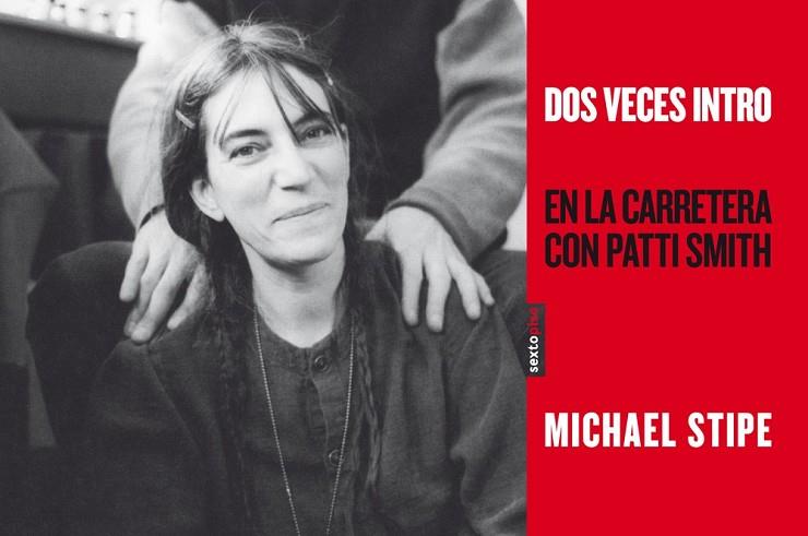 DOS VECES INTRO | 9788415601111 | STIPE, MICHAEL / SMITH, PATTI | Llibreria Online de Vilafranca del Penedès | Comprar llibres en català