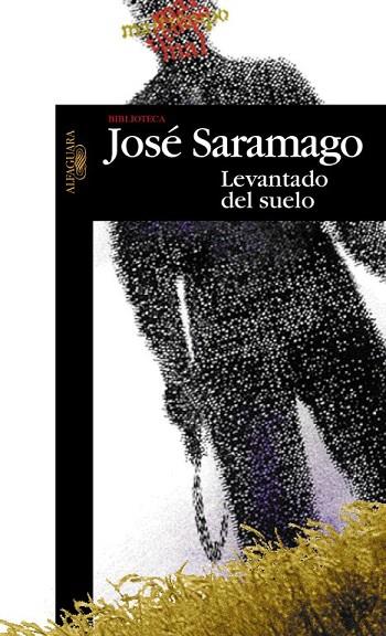 LEVANTADO DEL SUELO | 9788420484433 | SARAMAGO , JOSE | Llibreria Online de Vilafranca del Penedès | Comprar llibres en català