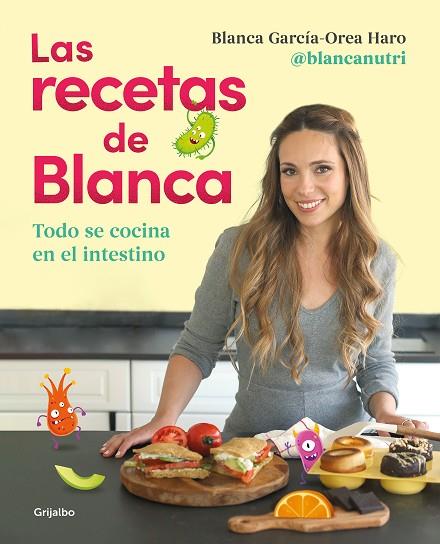 LAS RECETAS DE BLANCA | 9788418055164 | GARCÍA-OREA HARO (@BLANCANUTRI), BLANCA | Llibreria Online de Vilafranca del Penedès | Comprar llibres en català