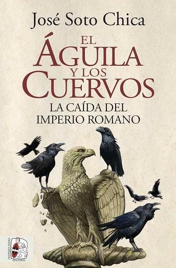 EL ÁGUILA Y LOS CUERVOS | 9788412483031 | SOTO CHICA, JOSÉ | Llibreria Online de Vilafranca del Penedès | Comprar llibres en català