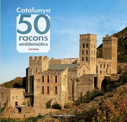 CATALUNYA 50 RACONS EMBLEMÀTICS | 9788490344910 | BASTART I CASSÉ, JORDI | Llibreria Online de Vilafranca del Penedès | Comprar llibres en català