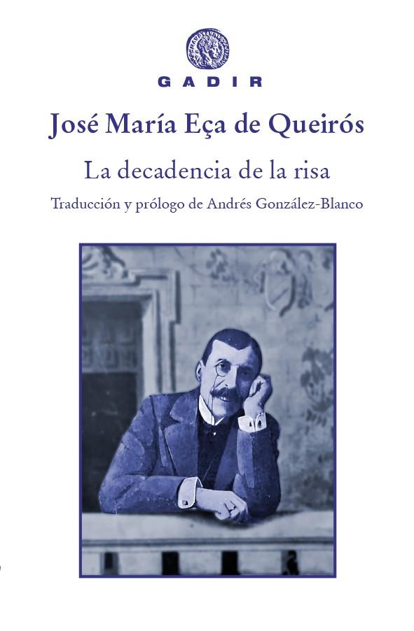 LA DECADENCIA DE LA RISA | 9788494945069 | JOSÉ MARÍA EÇA DE QUEIRÓS | Llibreria Online de Vilafranca del Penedès | Comprar llibres en català