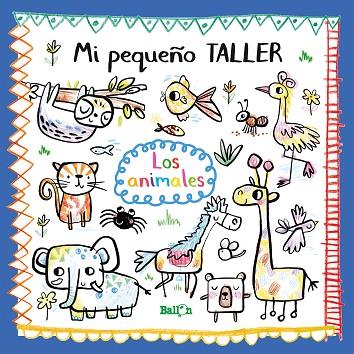 MI PEQUEÑO TALLER - LOS ANIMALES | 9789403212760 | BALLON | Llibreria Online de Vilafranca del Penedès | Comprar llibres en català