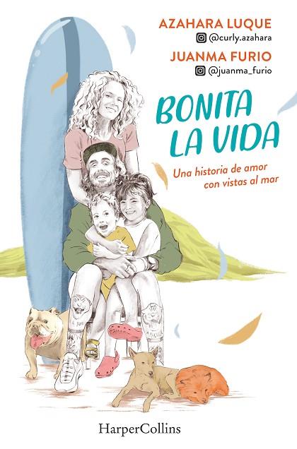 BONITA LA VIDA UNA HISTORIA DE AMOR CON VISTAS AL MAR | 9788491397786 | LUQUE, AZAHARA/FURIO, JUANMA | Llibreria Online de Vilafranca del Penedès | Comprar llibres en català
