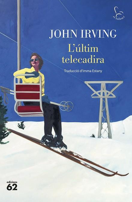 L'ÚLTIM TELECADIRA | 9788429781304 | IRVING, JOHN | Llibreria Online de Vilafranca del Penedès | Comprar llibres en català