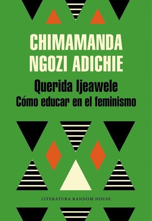 QUERIDA IJEAWELE CÓMO EDUCAR EN EL FEMINISMO | 9788439732709 | NGOZI ADICHIE, CHIMAMANDA | Llibreria Online de Vilafranca del Penedès | Comprar llibres en català