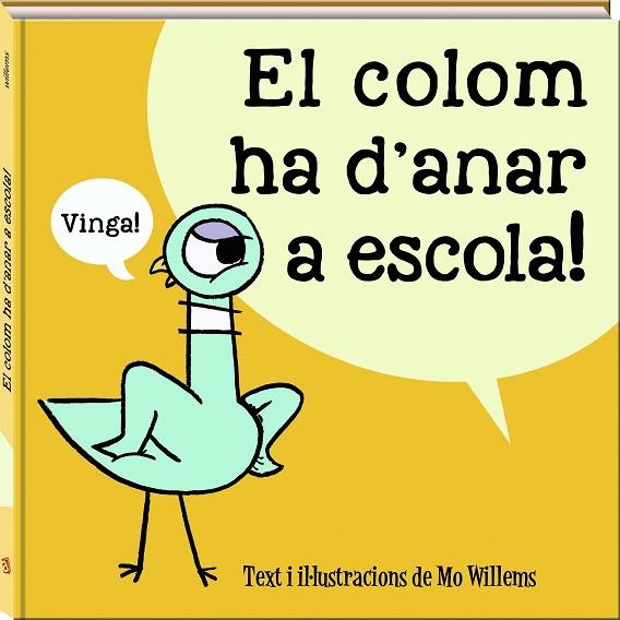 LA COLOM HA D'ANAR A ESCOLA | 9788417497989 | WILLEMS, MO | Llibreria Online de Vilafranca del Penedès | Comprar llibres en català