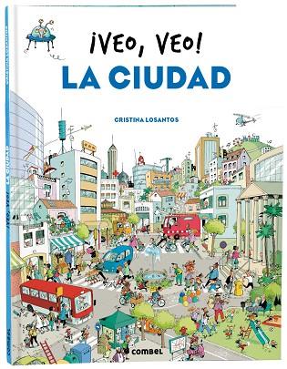 VEO, VEO! LA CIUDAD | 9788491018445 | LOSANTOS, CRISTINA | Llibreria Online de Vilafranca del Penedès | Comprar llibres en català