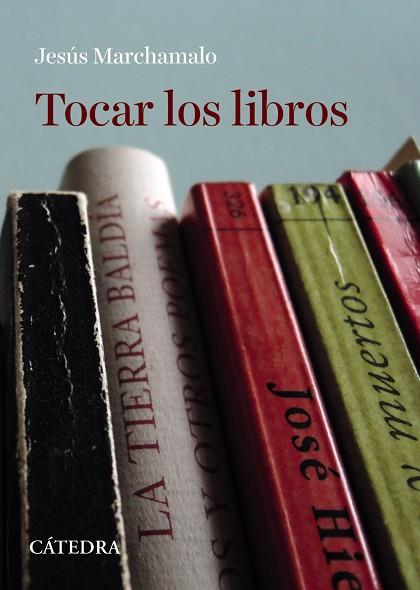 TOCAR LOS LIBROS | 9788437641126 | MARCHAMALO, JESÚS | Llibreria Online de Vilafranca del Penedès | Comprar llibres en català