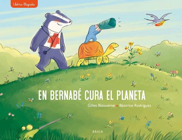 EN BERNABÉ CURA EL PLANETA | 9788447942718 | BIZOUERNE, GILLES | Llibreria Online de Vilafranca del Penedès | Comprar llibres en català