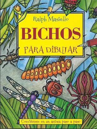 BICHOS PARA DIBUJAR | 9788415053071 | MASIELLO, RALPH | Llibreria Online de Vilafranca del Penedès | Comprar llibres en català