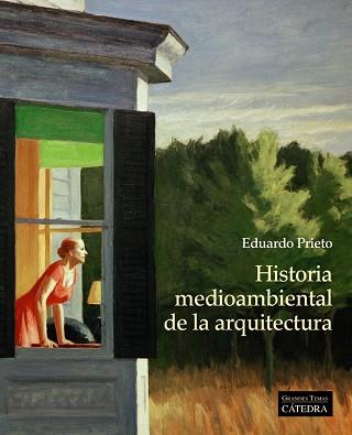 HISTORIA MEDIOAMBIENTAL DE LA ARQUITECTURA | 9788437640686 | PRIETO, EDUARDO | Llibreria Online de Vilafranca del Penedès | Comprar llibres en català