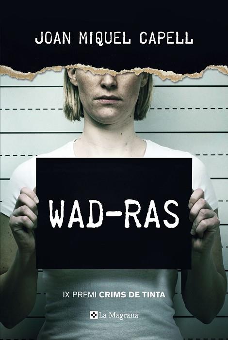 WAD - RAS ( PREMI CRIMS DE TINTA 2018 ) | 9788482648385 | CAPELL MANZANARES, JOAN MIQUEL | Llibreria Online de Vilafranca del Penedès | Comprar llibres en català