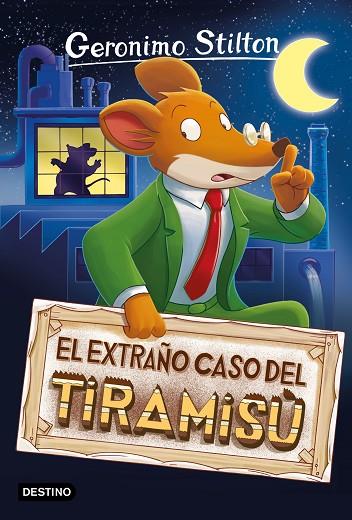 EL EXTRAÑO CASO DEL TIRAMISÚ | 9788408212843 | STILTON, GERONIMO | Llibreria Online de Vilafranca del Penedès | Comprar llibres en català