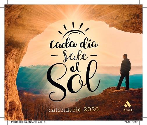 CALENDARIO CADA DIA SALE EL SOL 2020 | 9788497354899 | AMAT EDITORIAL | Llibreria Online de Vilafranca del Penedès | Comprar llibres en català