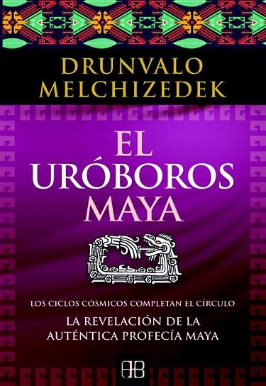 URÓBOROS MAYA, EL | 9788415292197 | MELCHIZEDEK, DRUNVALO | Llibreria Online de Vilafranca del Penedès | Comprar llibres en català
