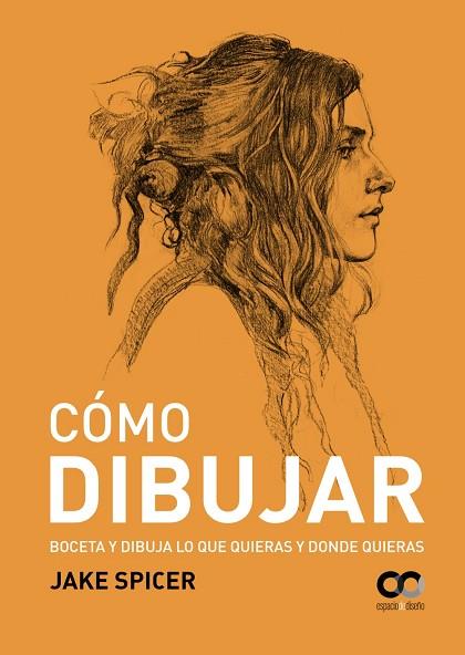 CÓMO DIBUJAR | 9788441540705 | SPICER, JAKE | Llibreria Online de Vilafranca del Penedès | Comprar llibres en català