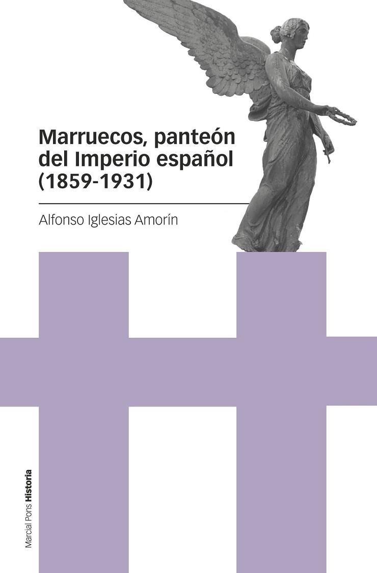MARRUECOS PANTEÓN DEL IMPERIO ESPAÑOL (1859-1931) | 9788418752285 | IGLESIAS AMORÍN, ALFONSO | Llibreria Online de Vilafranca del Penedès | Comprar llibres en català