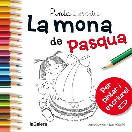 PINTA I ESCRIU LA MONA DE PASQUA | 9788424654689 | CANYELLES ROCA, ANNA | Llibreria Online de Vilafranca del Penedès | Comprar llibres en català
