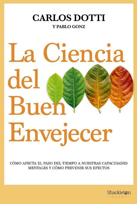 LA CIENCIA DEL BUEN ENVEJECER | 9788413611679 | DOTTI, CARLOS/GONZ, PABLO | Llibreria Online de Vilafranca del Penedès | Comprar llibres en català