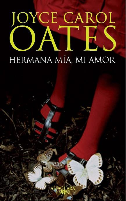 HERMANA MIA MI AMOR | 9788420475011 | OATES, JOYCE CAROL | Llibreria Online de Vilafranca del Penedès | Comprar llibres en català