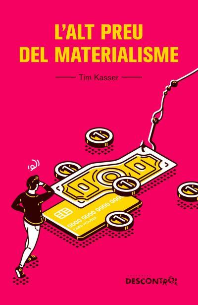L'ALT PREU DEL MATERIALISME | 9788418283321 | KASSER, TIM | Llibreria Online de Vilafranca del Penedès | Comprar llibres en català
