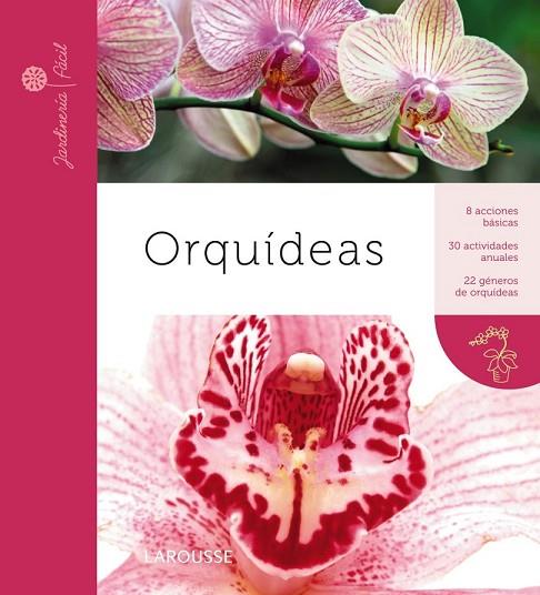 ORQUÍDEAS | 9788415411918 | LAROUSSE EDITORIAL | Llibreria Online de Vilafranca del Penedès | Comprar llibres en català