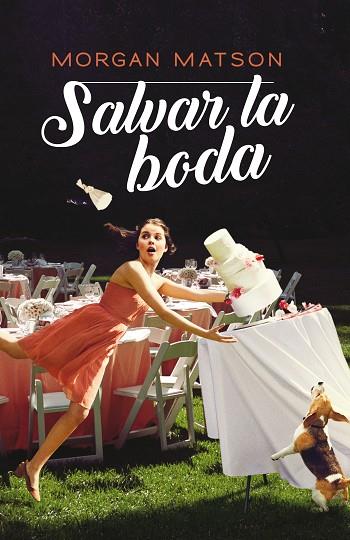 SALVAR LA BODA | 9788417622657 | MATSON, MORGAN | Llibreria Online de Vilafranca del Penedès | Comprar llibres en català