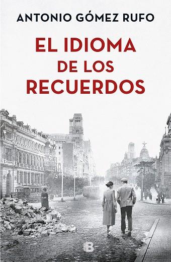 EL IDIOMA DE LOS RECUERDOS | 9788466663502 | GÓMEZ, ANTONIO | Llibreria Online de Vilafranca del Penedès | Comprar llibres en català