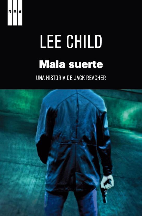 MALA SUERTE UNA HISTORIA DE JACK REACHER | 9788490062289 | CHILD, LEE | Llibreria L'Odissea - Libreria Online de Vilafranca del Penedès - Comprar libros