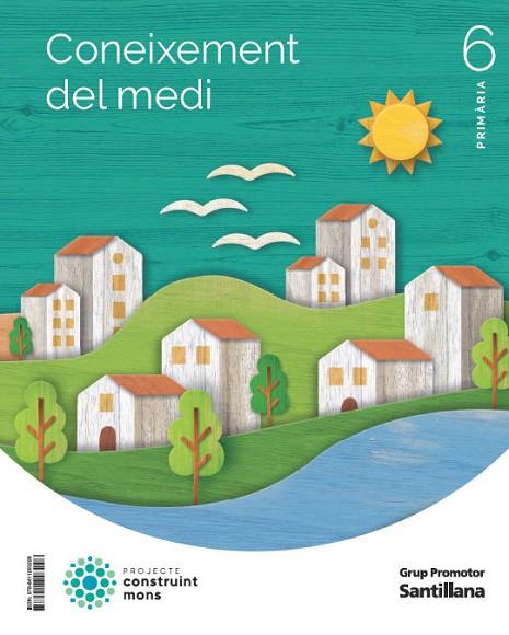 CONEIXEMENT DEL MEDI 6 PRIMARIA CONSTRUINT MONS | 9788411293228 | VARIOS AUTORES | Llibreria Online de Vilafranca del Penedès | Comprar llibres en català