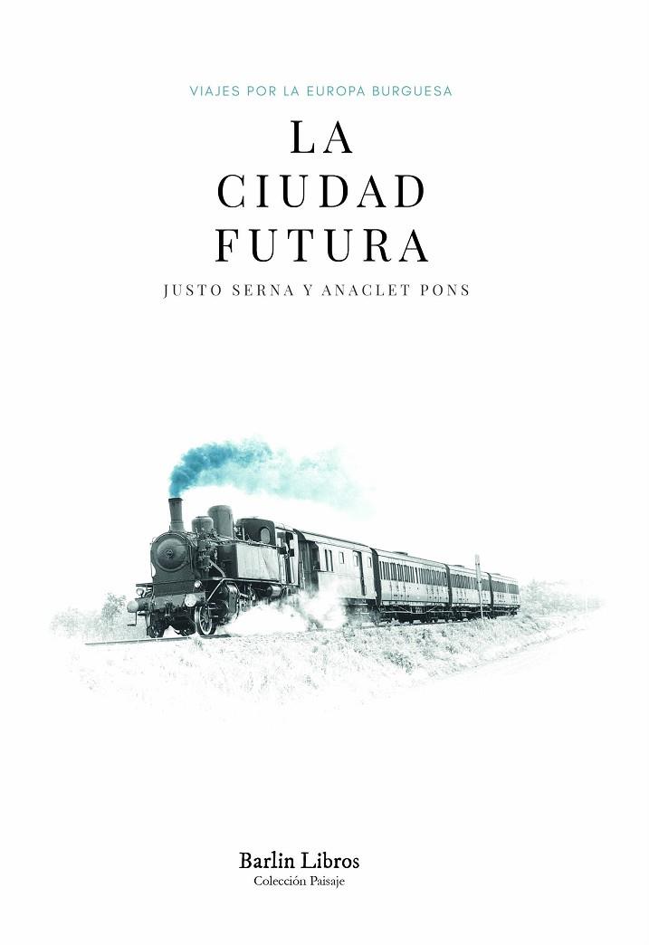 LA CIUDAD FUTURA | 9788412331974 | SERNA, JUSTO/PONS, ANACLET | Llibreria Online de Vilafranca del Penedès | Comprar llibres en català