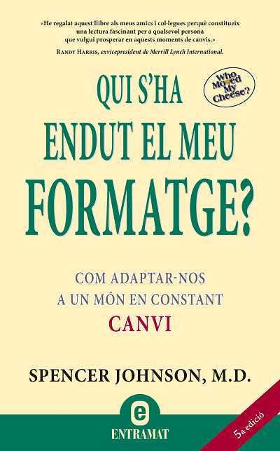 QUI S'HA ENDUT EL MEU FORMATGE? | 9788493573287 | SPENCER JOHNSON, M.D. | Llibreria Online de Vilafranca del Penedès | Comprar llibres en català