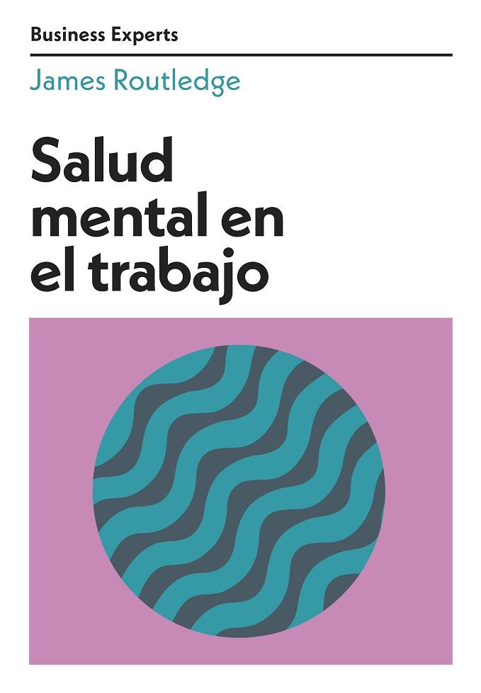 SALUD MENTAL EN EL TRABAJO | 9788417963668 | ROUTLEDGE, JAMES | Llibreria Online de Vilafranca del Penedès | Comprar llibres en català