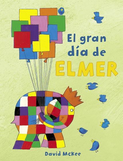 EL GRAN DÍA DE ELMER (ELMER) | 9788448851897 | MCKEE, DAVID | Llibreria Online de Vilafranca del Penedès | Comprar llibres en català