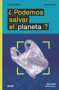LAGRANIDEA. ¿PODEMOS SALVAR EL PLANETA? | 9788418459054 | BELL, ALICE/TAYLOR, MATTHEW | Llibreria Online de Vilafranca del Penedès | Comprar llibres en català