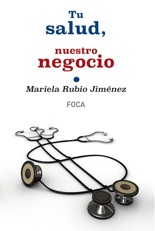 TU SALUD NUESTRO NEGOCIO | 9788496797741 | RUBIO JIMÉNEZ, MARIELA | Llibreria Online de Vilafranca del Penedès | Comprar llibres en català