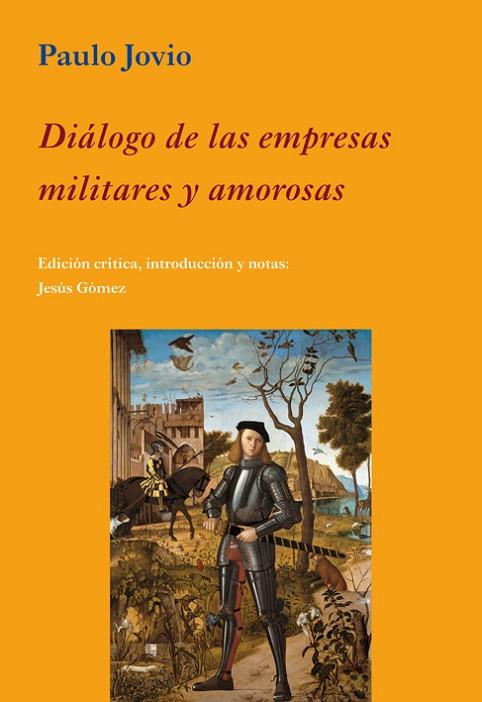 DIALOGO DE LAS EMPRESAS MILITARES Y AMOROSAS | 9788496813700 | GIOVIO, PAOLO | Llibreria L'Odissea - Libreria Online de Vilafranca del Penedès - Comprar libros