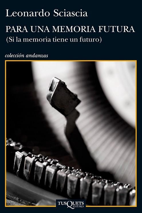 PARA UNA MEMORIA FUTURA | 9788483834855 | SCIASCIA, LEONARDO | Llibreria Online de Vilafranca del Penedès | Comprar llibres en català