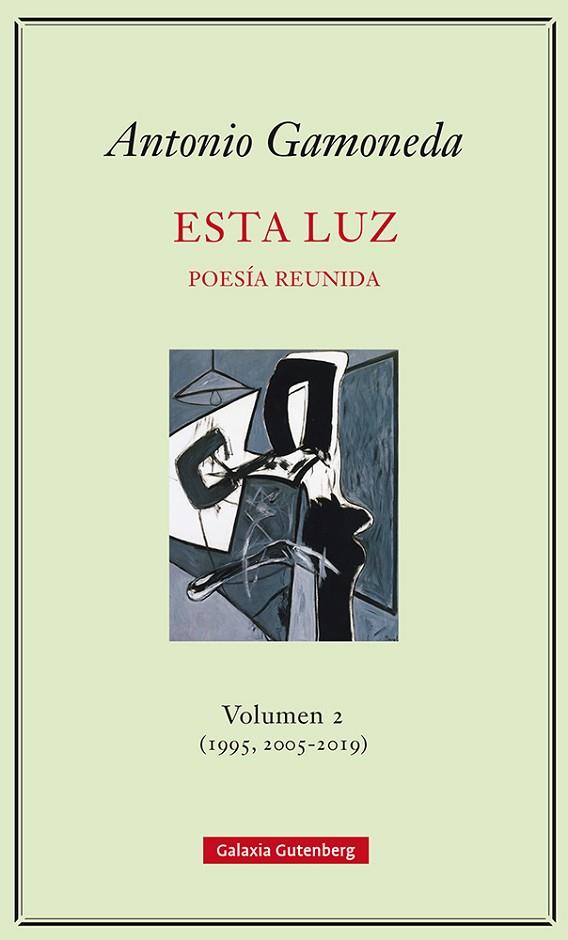 ESTA LUZ. VOLUMEN 2 (1995, 2005-2019) | 9788417747848 | GAMONEDA, ANTONIO | Llibreria Online de Vilafranca del Penedès | Comprar llibres en català