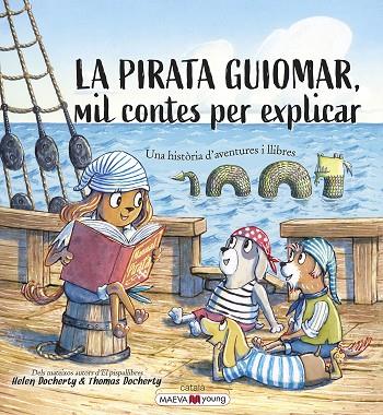 LA PIRATA GUIOMAR | 9788418184970 | DOCHERTY, HELEN/DOCHERTY, THOMAS | Llibreria Online de Vilafranca del Penedès | Comprar llibres en català