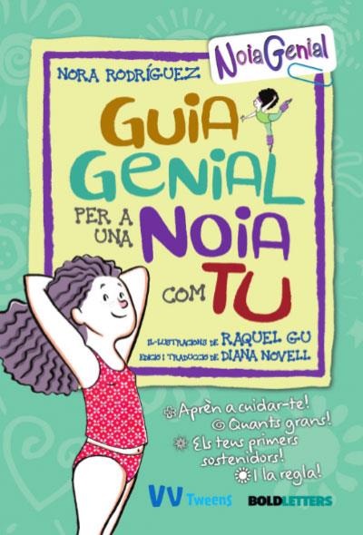 GUIA GENIAL PER A UNA NOIA COM TU | 9788468271125 | RODRÍGUEZ, NORA | Llibreria Online de Vilafranca del Penedès | Comprar llibres en català