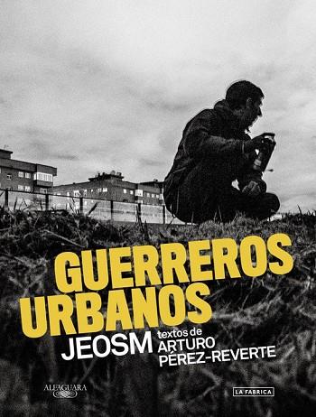 GUERREROS URBANOS | 9788420423869 | PEREZ-REVERTE, ARTURO / JEOSM | Llibreria Online de Vilafranca del Penedès | Comprar llibres en català