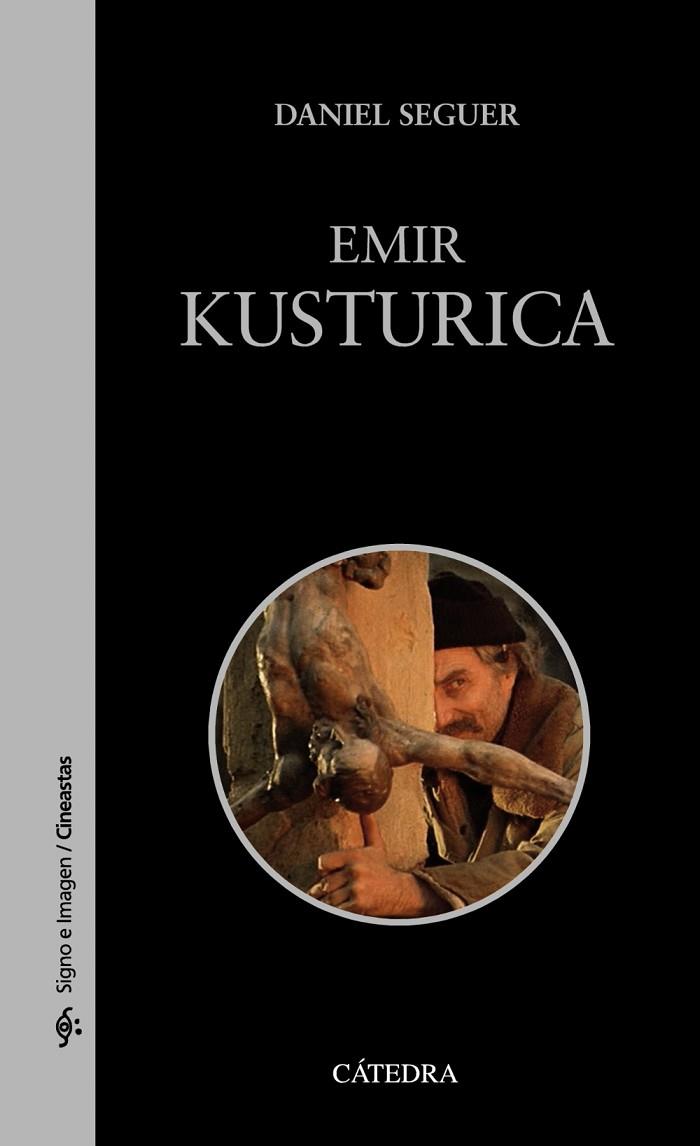 EMIR KUSTURICA | 9788437642604 | SEGUER, DANIEL | Llibreria Online de Vilafranca del Penedès | Comprar llibres en català
