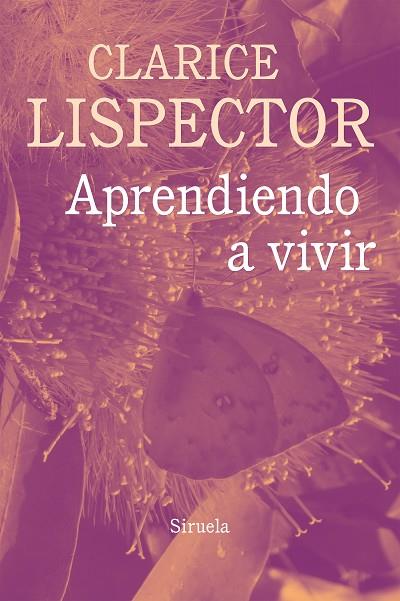 APRENDIENDO A VIVIR | 9788417151973 | LISPECTOR, CLARICE | Llibreria Online de Vilafranca del Penedès | Comprar llibres en català