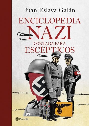 ENCICLOPEDIA NAZI | 9788408247029 | ESLAVA GALÁN, JUAN | Llibreria Online de Vilafranca del Penedès | Comprar llibres en català