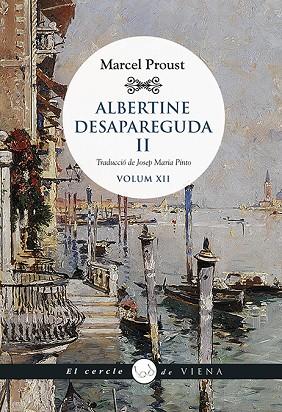 ALBERTINE DESAPAREGUDA II | 9788417998899 | PROUST, MARCEL | Llibreria Online de Vilafranca del Penedès | Comprar llibres en català
