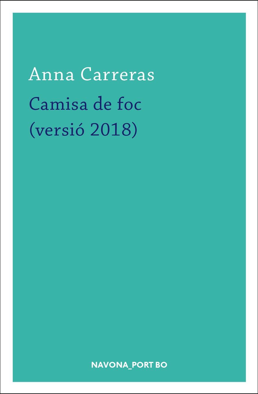 CAMISA DE FOC (VERSIÓ 2018) | 9788417181420 | CARRERAS, ANNA | Llibreria Online de Vilafranca del Penedès | Comprar llibres en català