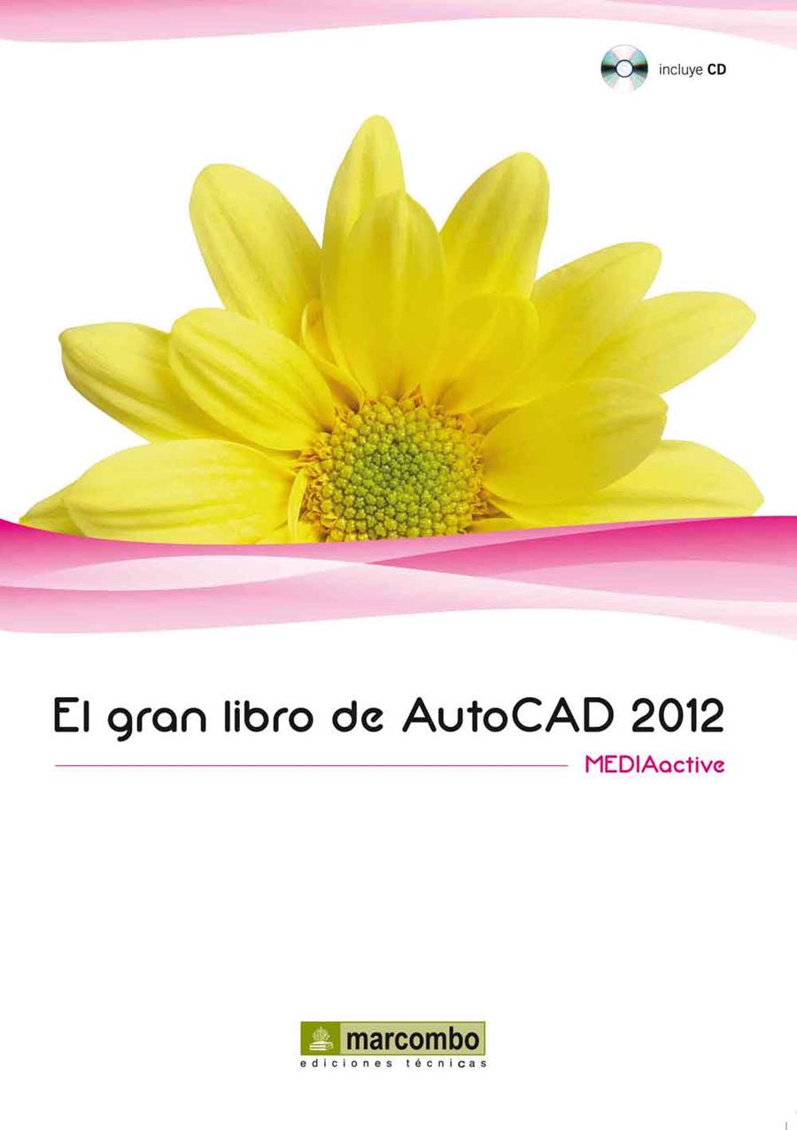 EL GRAN LIBRO DE AUTOCAD 2012 | 9788426717887 | MEDIAACTIVE | Llibreria Online de Vilafranca del Penedès | Comprar llibres en català