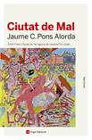 CIUTAT DE MAL | 9788417214753 | CRISTÒFOL PONS ALORDA, JAUME | Llibreria Online de Vilafranca del Penedès | Comprar llibres en català